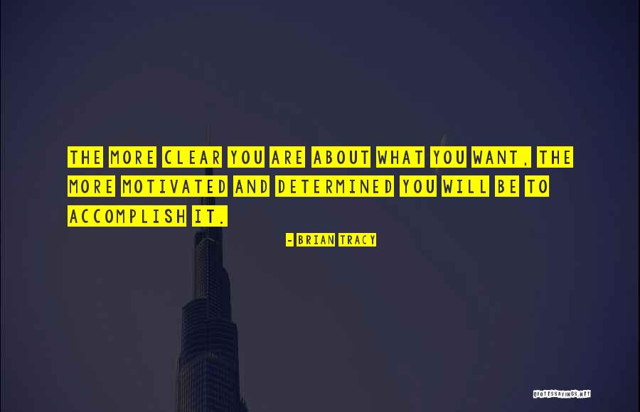 Accomplish More Quotes By Brian Tracy Accomplish More Quotes By Brian Tracy