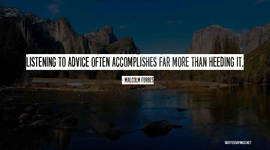 Accomplish More Quotes By Malcolm Forbes Accomplish More Quotes By Malcolm Forbes