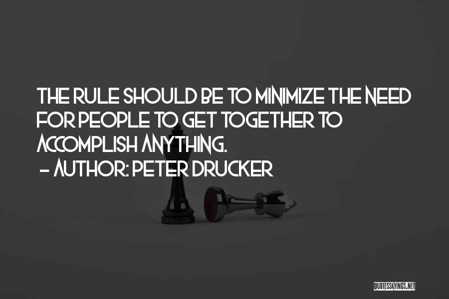 Accomplish More Together Quotes By Peter Drucker