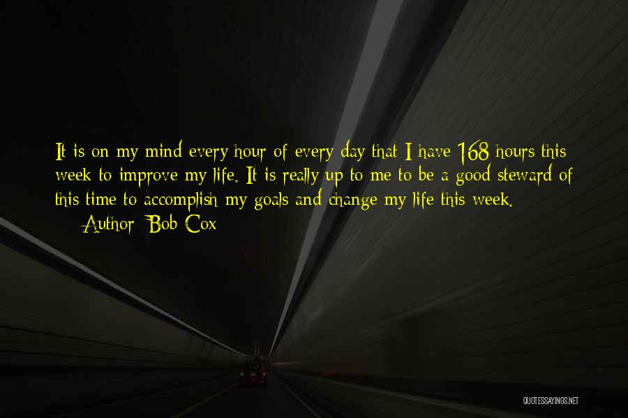 Accomplish My Goals Quotes By Bob Cox