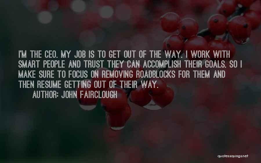 Accomplish My Goals Quotes By John Fairclough