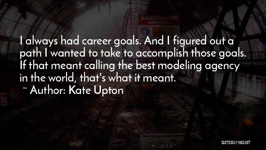 Accomplish My Goals Quotes By Kate Upton