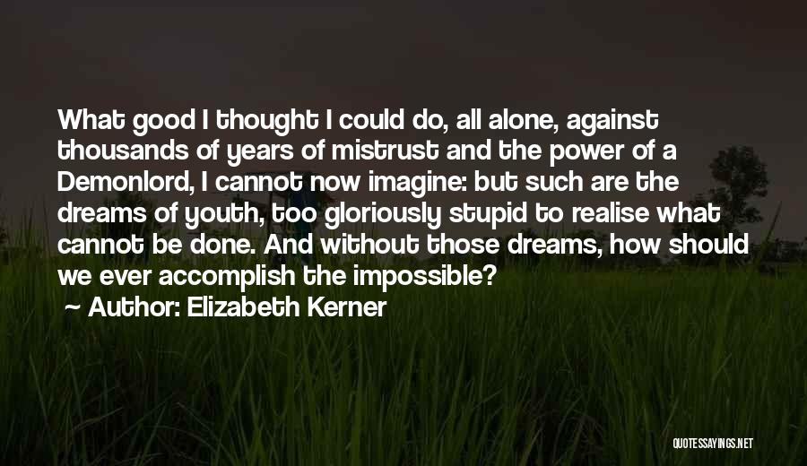 Accomplish The Impossible Quotes By Elizabeth Kerner