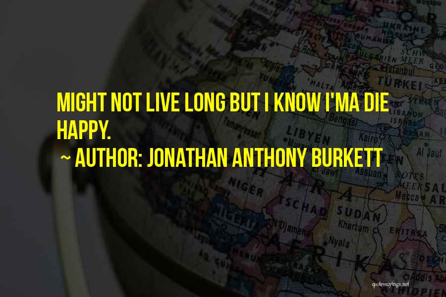 Accomplish The Impossible Quotes By Jonathan Anthony Burkett