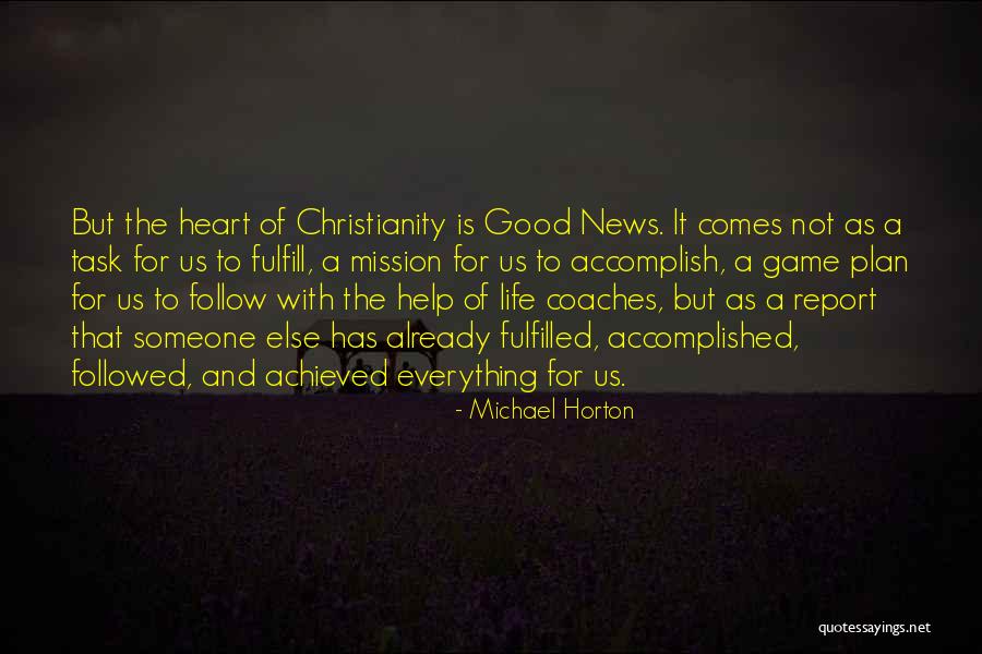 Accomplish The Task Quotes By Michael Horton Accomplish The Task Quotes By Michael Horton