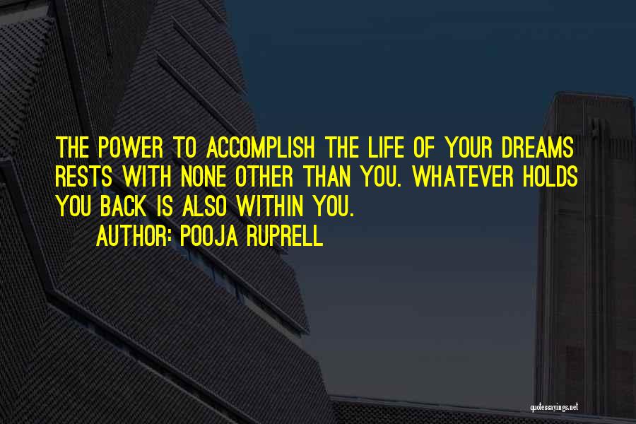 Accomplish Your Dreams Quotes By Pooja Ruprell