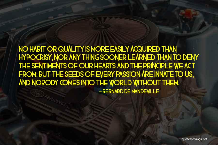 Accomplished Achievement Quotes By Bernard De Mandeville Accomplished Achievement Quotes By Bernard De Mandeville