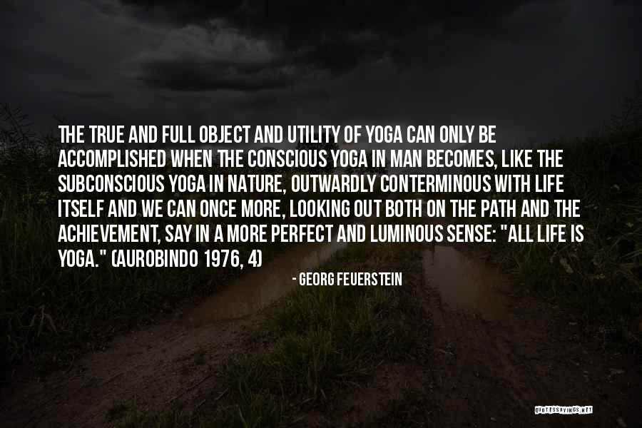 Accomplished Achievement Quotes By Georg Feuerstein Accomplished Achievement Quotes By Georg Feuerstein
