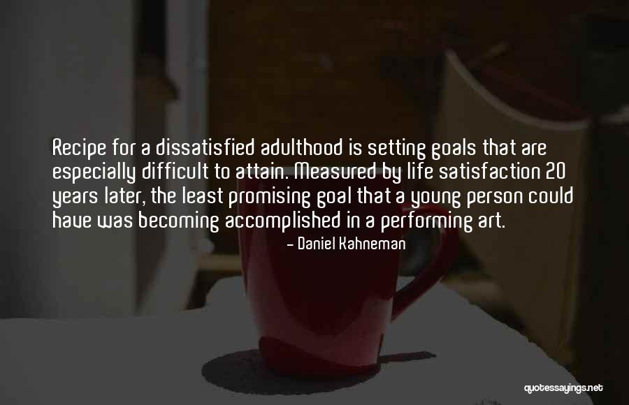 Accomplished Goals Quotes By Daniel Kahneman