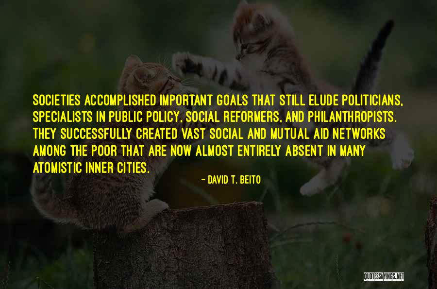 Accomplished Goals Quotes By David T. Beito