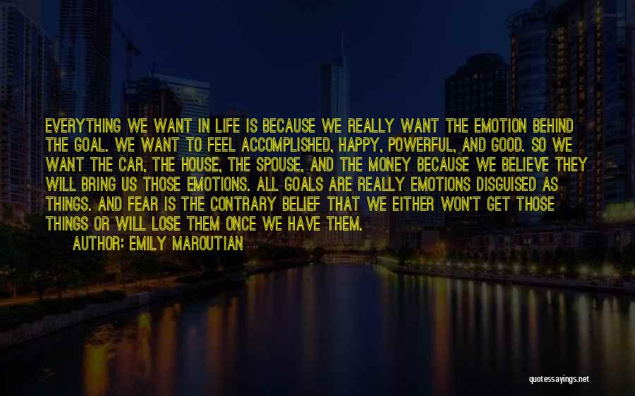 Accomplished Goals Quotes By Emily Maroutian
