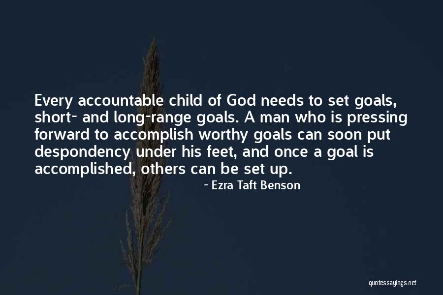 Accomplished Goals Quotes By Ezra Taft Benson