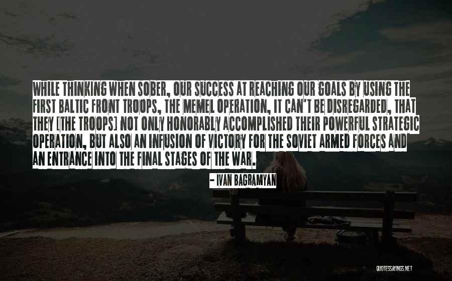 Accomplished Goals Quotes By Ivan Bagramyan