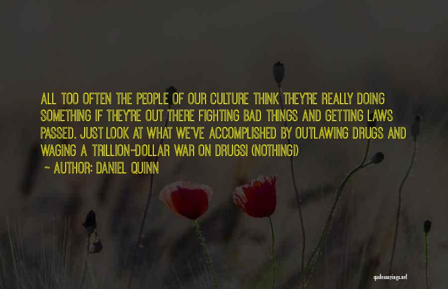 Accomplished Something Quotes By Daniel Quinn