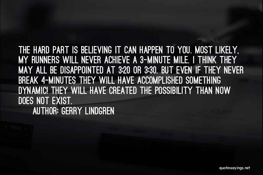 Accomplished Something Quotes By Gerry Lindgren