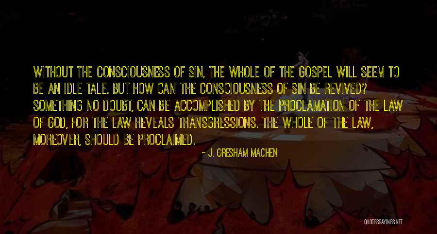 Accomplished Something Quotes By J. Gresham Machen