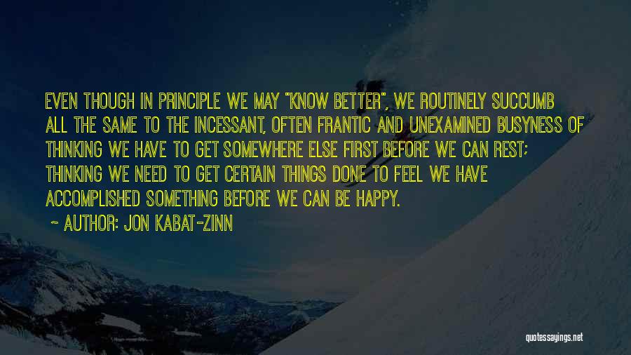 Accomplished Something Quotes By Jon Kabat-Zinn