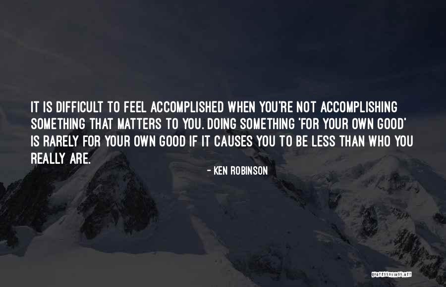 Accomplished Something Quotes By Ken Robinson