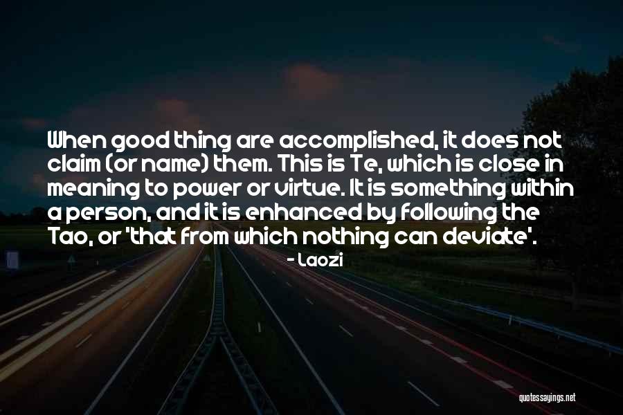 Accomplished Something Quotes By Laozi