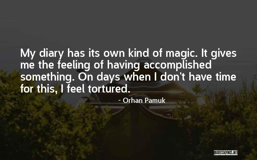 Accomplished Something Quotes By Orhan Pamuk