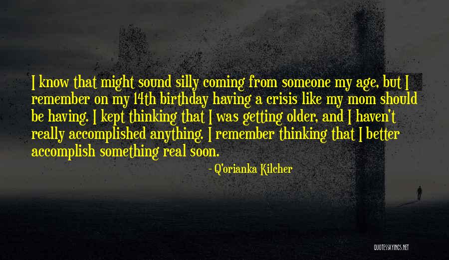 Accomplished Something Quotes By Q'orianka Kilcher