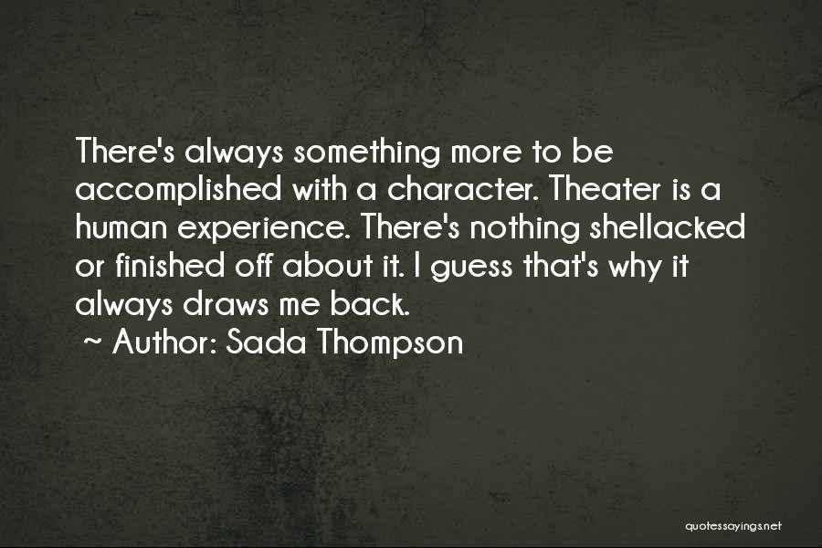 Accomplished Something Quotes By Sada Thompson