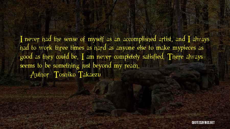 Accomplished Something Quotes By Toshiko Takaezu