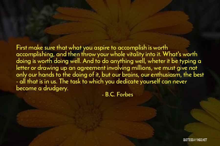 Accomplishing A Task Quotes By B.C. Forbes Accomplishing A Task Quotes By B.C. Forbes
