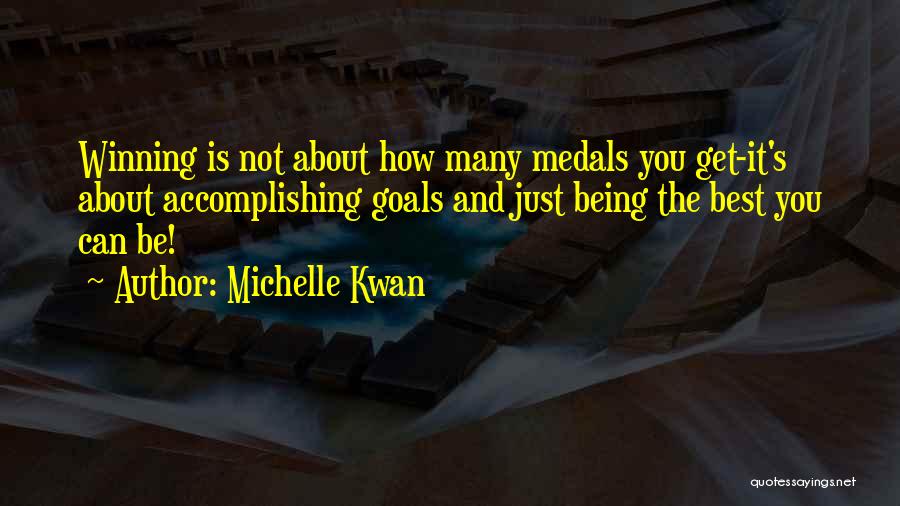Accomplishing Goals Quotes By Michelle Kwan