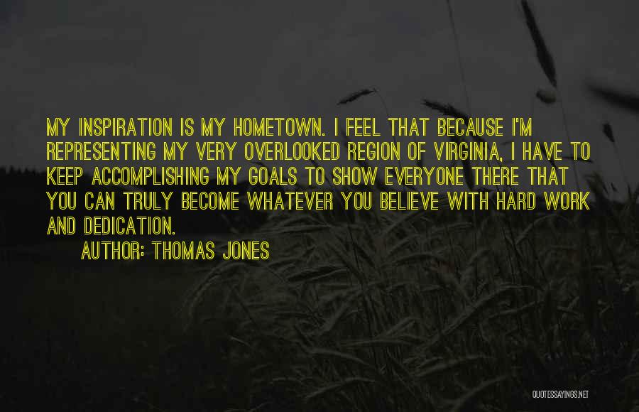 Accomplishing Goals Quotes By Thomas Jones