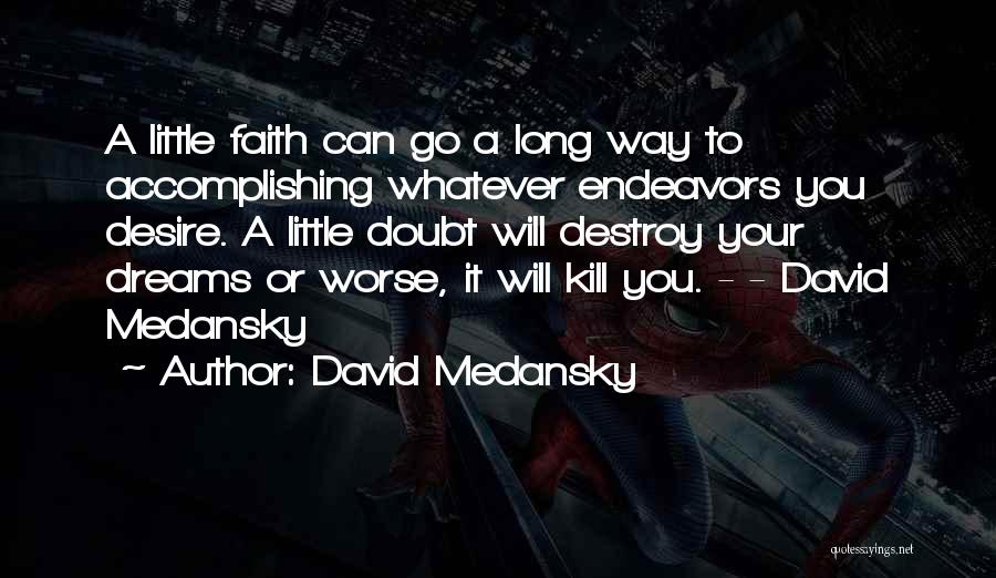 Accomplishing Nothing Quotes By David Medansky