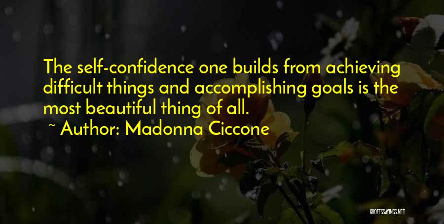 Accomplishing Something Difficult Quotes By Madonna Ciccone