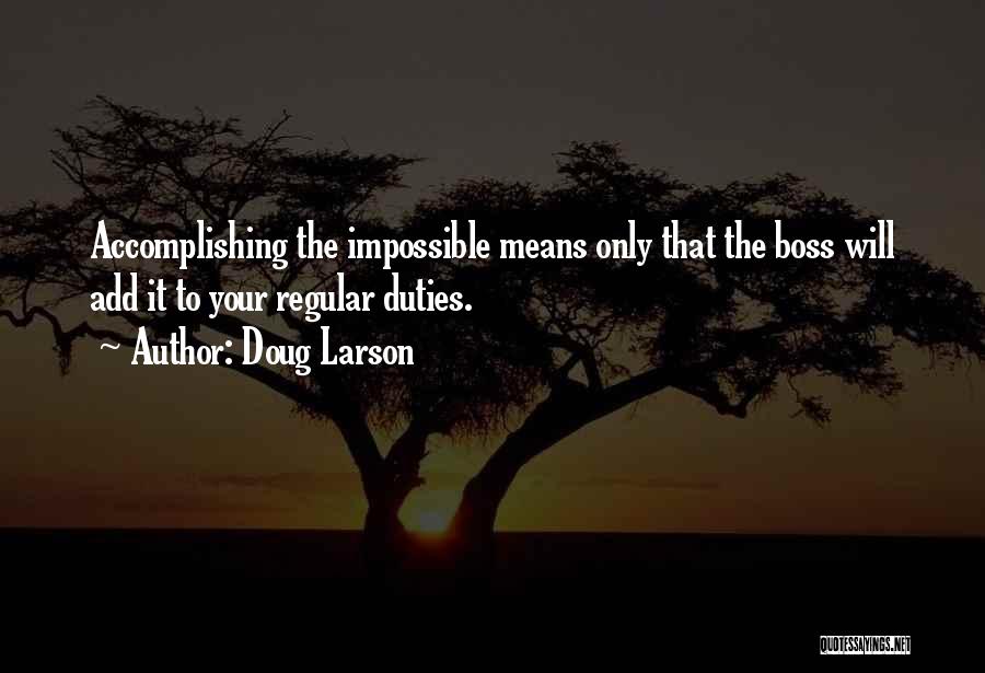 Accomplishing The Impossible Quotes By Doug Larson