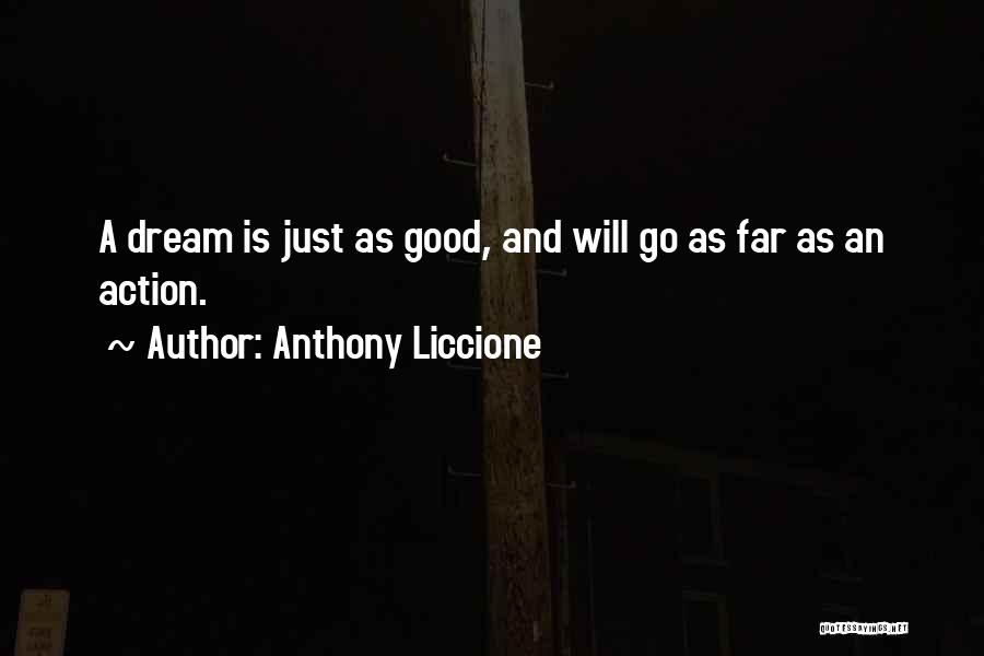 Accomplishing Your Dreams Quotes By Anthony Liccione