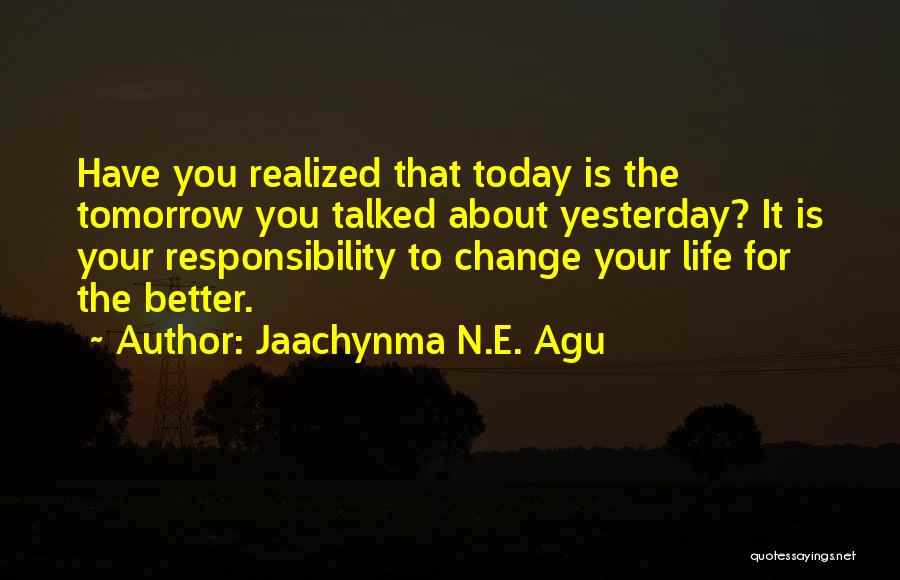 Accomplishments And Dreams Quotes By Jaachynma N.E. Agu