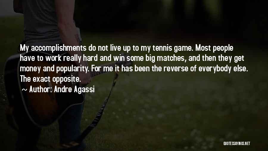 Accomplishments At Work Quotes By Andre Agassi