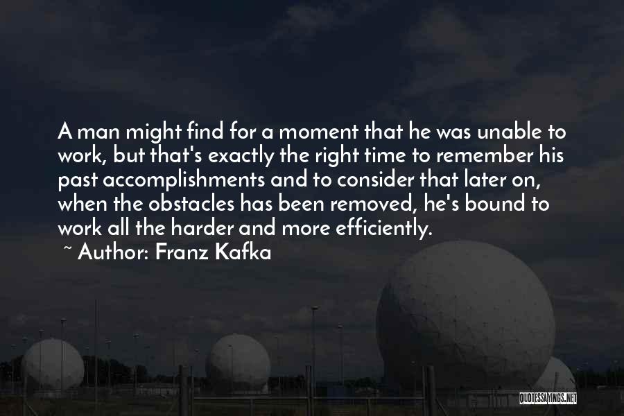 Accomplishments At Work Quotes By Franz Kafka