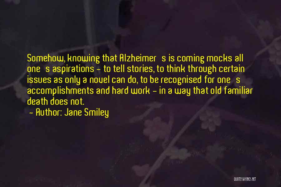 Accomplishments At Work Quotes By Jane Smiley