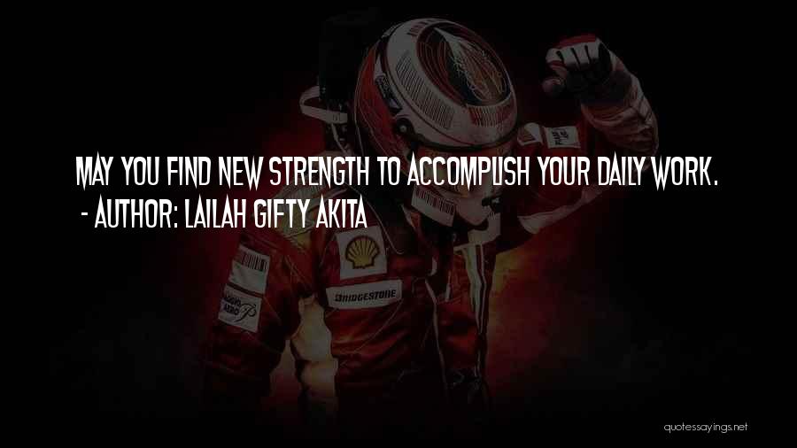 Accomplishments At Work Quotes By Lailah Gifty Akita