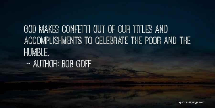 Accomplishments Quotes By Bob Goff