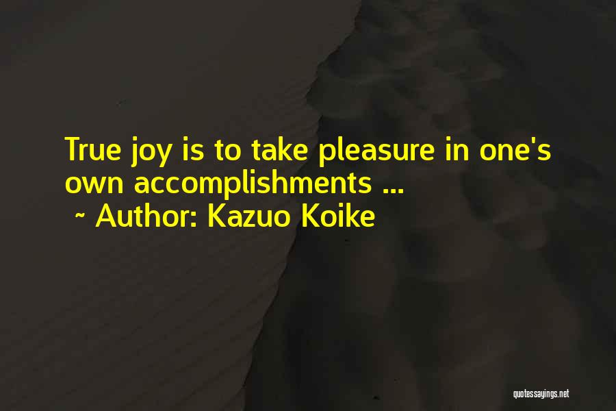 Accomplishments Quotes By Kazuo Koike