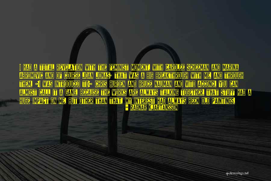 Acconci Vito Quotes By Ragnar Kjartansson Acconci Vito Quotes By Ragnar Kjartansson