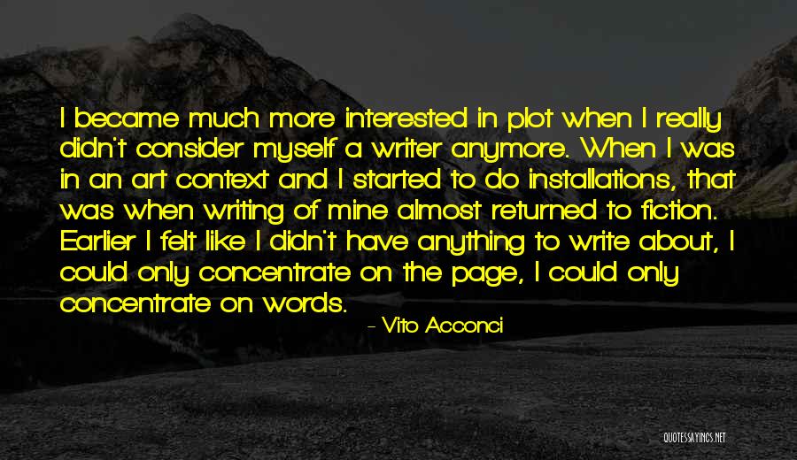 Acconci Vito Quotes By Vito Acconci Acconci Vito Quotes By Vito Acconci
