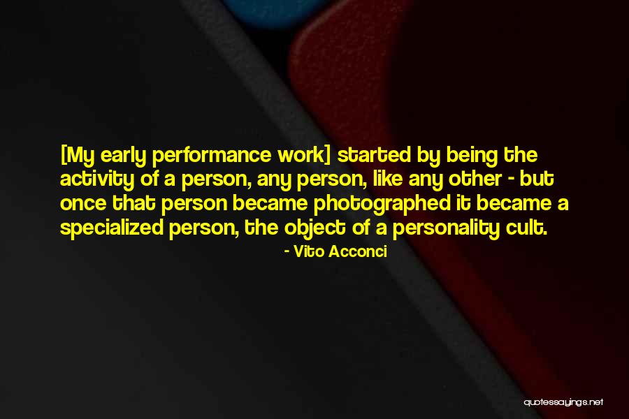 Acconci Vito Quotes By Vito Acconci Acconci Vito Quotes By Vito Acconci