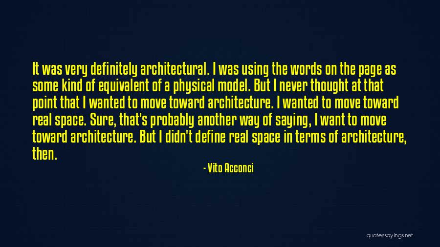 Acconci Vito Quotes By Vito Acconci Acconci Vito Quotes By Vito Acconci