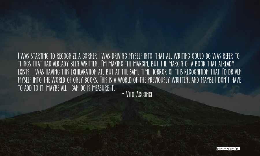 Acconci Vito Quotes By Vito Acconci Acconci Vito Quotes By Vito Acconci