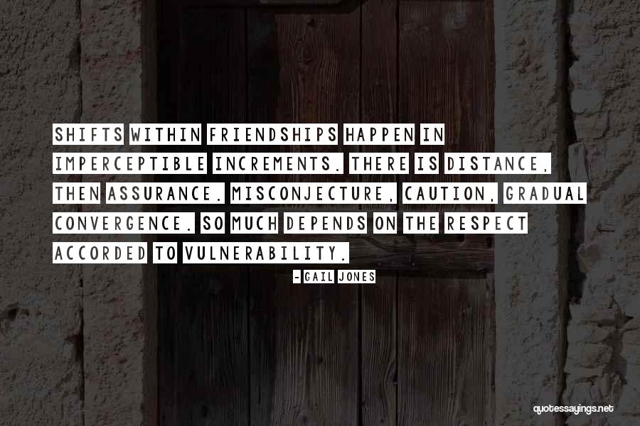 Accorded Respect Quotes By Gail Jones Accorded Respect Quotes By Gail Jones