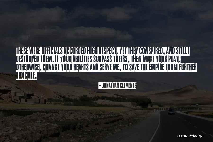 Accorded Respect Quotes By Jonathan Clements Accorded Respect Quotes By Jonathan Clements