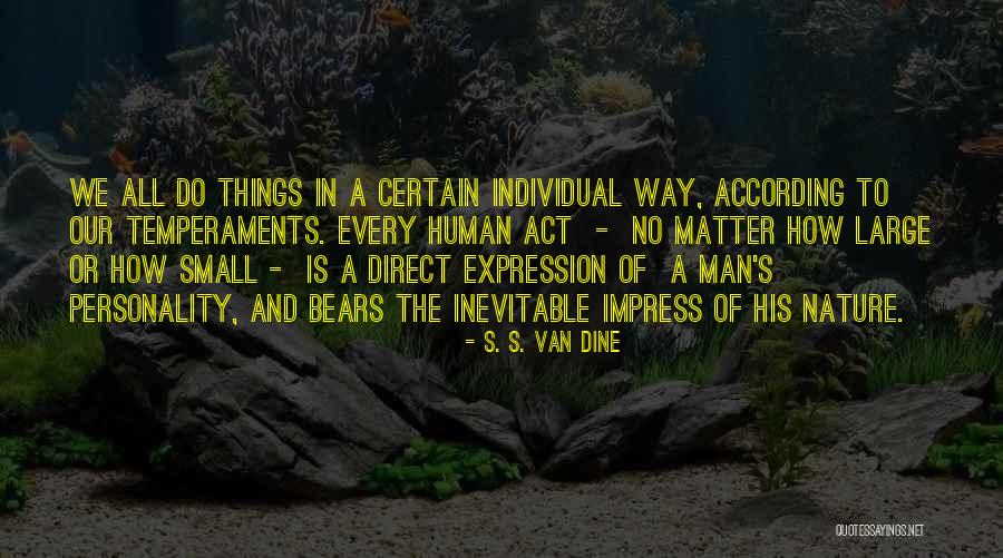 According To Personality Quotes By S. S. Van Dine According To Personality Quotes By S. S. Van Dine