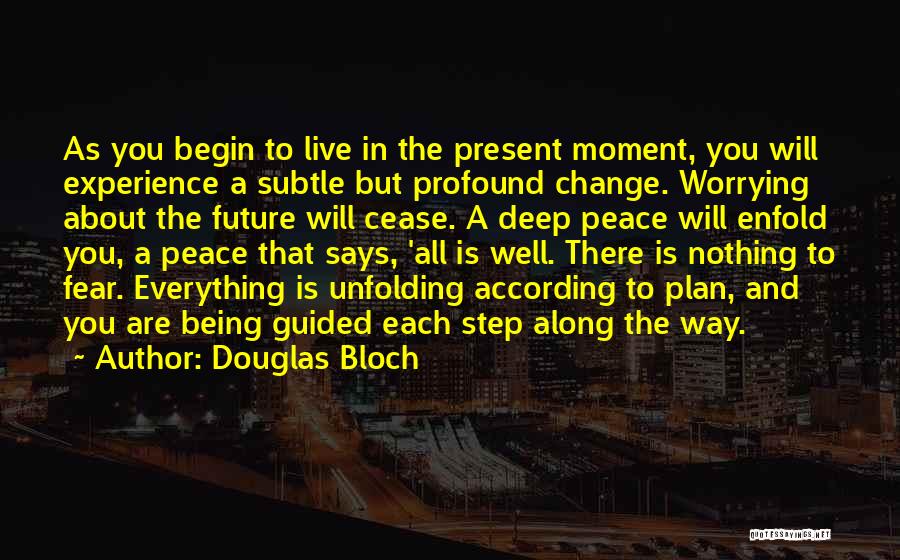 According To Plan Quotes By Douglas Bloch